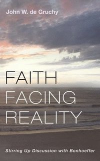 bokomslag Faith Facing Reality