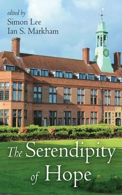 Simon Lee, Ian S Markham - Serendipity of Hope, Inbunden