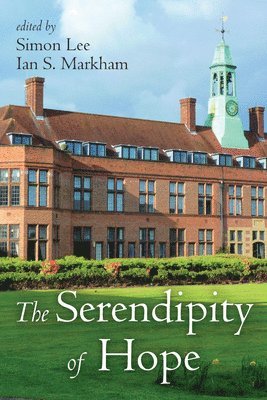Simon Lee, Ian S Markham, Ian S. Markham - Serendipity of Hope, Inbunden