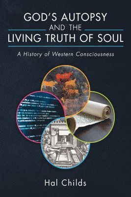 God's Autopsy and the Living Truth of Soul 1