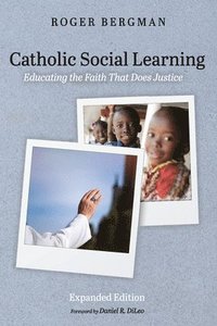 bokomslag Catholic Social Learning, Expanded Edition