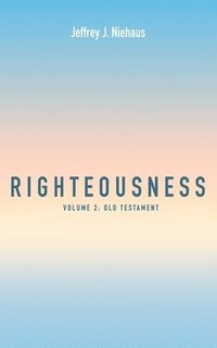 bokomslag Righteousness, Volume 2