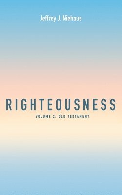 bokomslag Righteousness, Volume 2