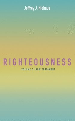 bokomslag Righteousness, Volume 3
