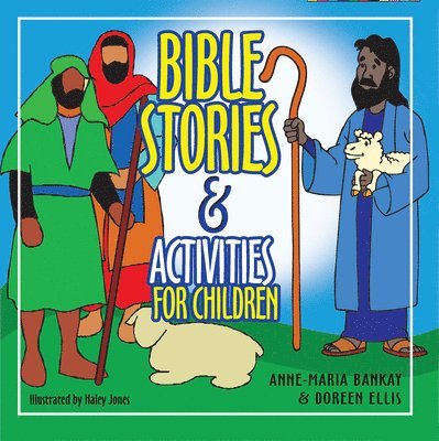 Anne-Maria Bankay, Doreen Ellis - Bible Stories and Activities for Children, Inbunden
