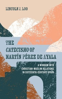 bokomslag The Catecismo of Martín Pérez de Ayala