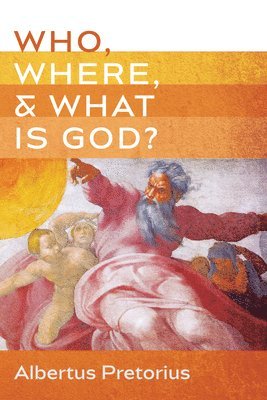 Who, Where, and What Is God?