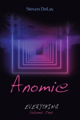 Steven Delay, Steven DeLay - Anomie, Inbunden