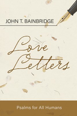 bokomslag Love Letters: Psalms for All Humans