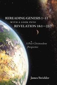 bokomslag Rereading Genesis 1-11 with a Look into Revelation 18