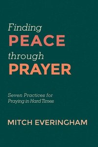 bokomslag Finding Peace through Prayer