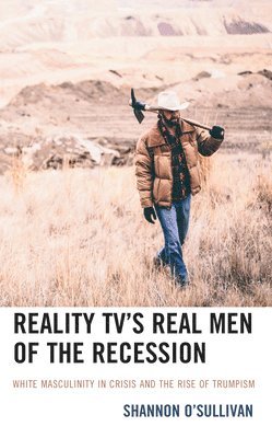 Reality TVs Real Men of the Recession 1