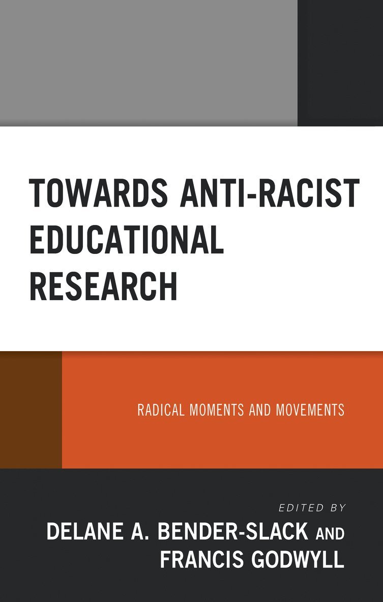 Delane A. Bender-Slack, Francis Godwyll - Towards Anti-Racist Educational Research, Häftad
