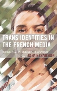 bokomslag Trans Identities in the French Media