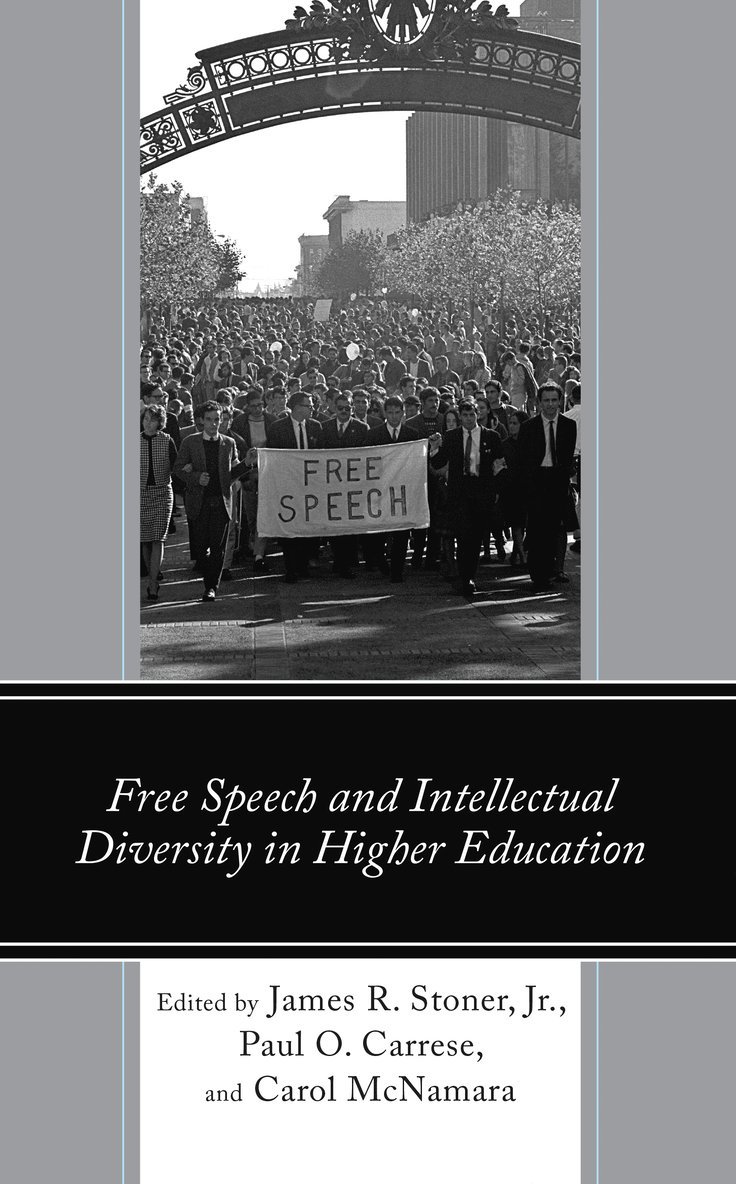 James Stoner, Paul Carrese, Carol McNamara - Free Speech and Intellectual Diversity in Higher Education, Inbunden