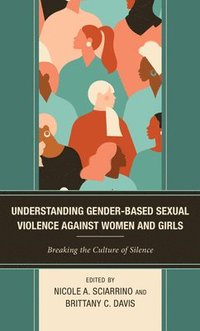 bokomslag Understanding Gender-Based Sexual Violence against Women and Girls