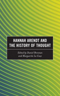 bokomslag Hannah Arendt and the History of Thought