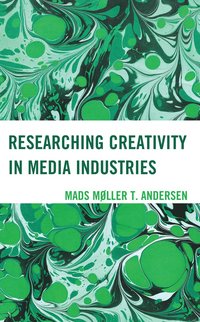 bokomslag Researching Creativity in Media Industries