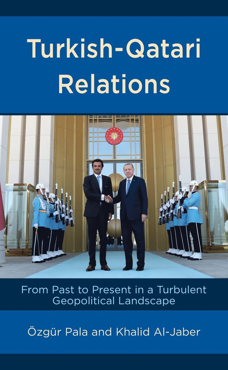 Özgür Pala, Khalid Al-Jaber, Ozgur Pala - Turkish-Qatari Relations, Inbunden