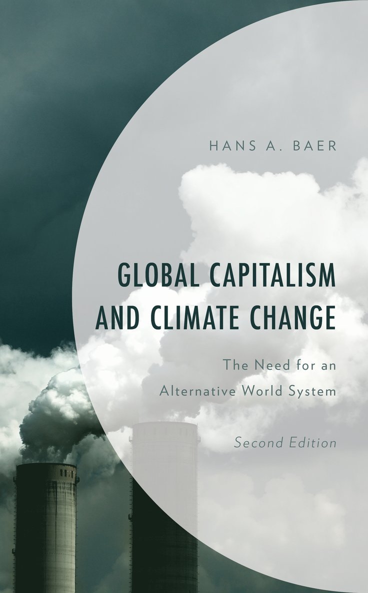 Hans A. Baer - Global Capitalism and Climate Change, Inbunden