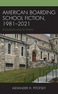 American Boarding School Fiction, 1981-2021 1