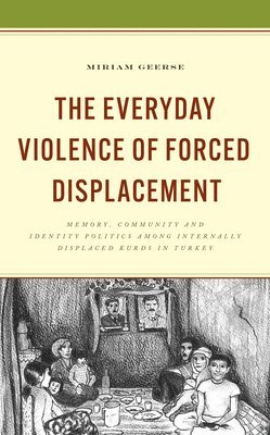 The Everyday Violence of Forced Displacement 1