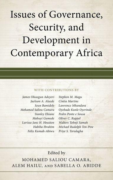 Mohamed  Saliou Camara, Alem Hailu, Sabella O. Abidde - Issues of Governance, Security, and Development in Contemporary Africa, Inbunden