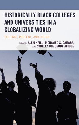 bokomslag Historically Black Colleges and Universities in a Globalizing World