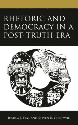 bokomslag Rhetoric and Democracy in a Post-Truth Era