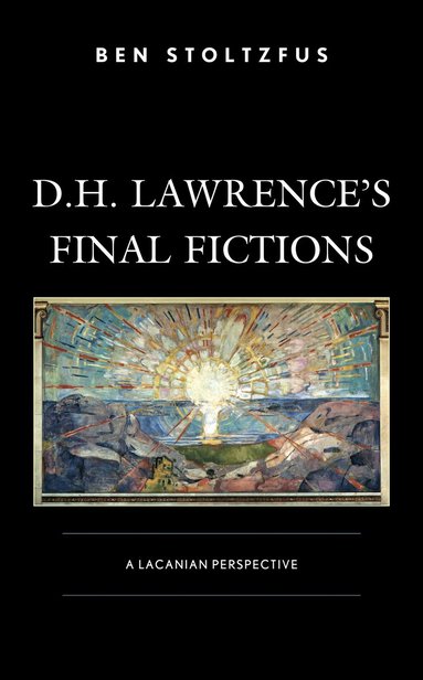 bokomslag D.H. Lawrence's Final Fictions