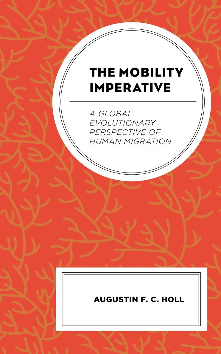 Augustin F. C. Holl - Mobility Imperative, Inbunden