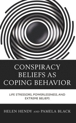 bokomslag Conspiracy Beliefs as Coping Behavior