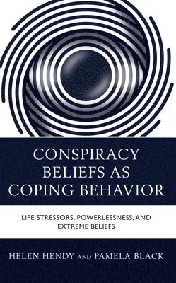 Conspiracy Beliefs as Coping Behavior 1