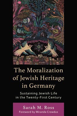bokomslag Moralization of Jewish Heritage in Germany