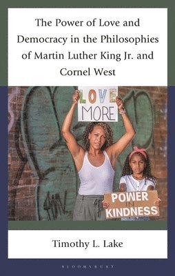 bokomslag Power of Love and Democracy in the Philosophies of Martin Luther King, Jr. and Cornel West