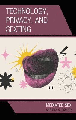 bokomslag Technology, Privacy, and Sexting