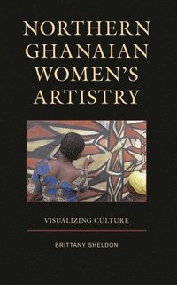bokomslag Northern Ghanaian Women's Artistry