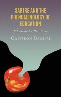 bokomslag Sartre and the Phenomenology of Education