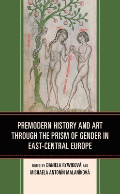 Premodern History and Art through the Prism of Gender in East-Central Europe 1