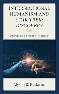 bokomslag Intersectional Humanism and Star Trek: Discovery