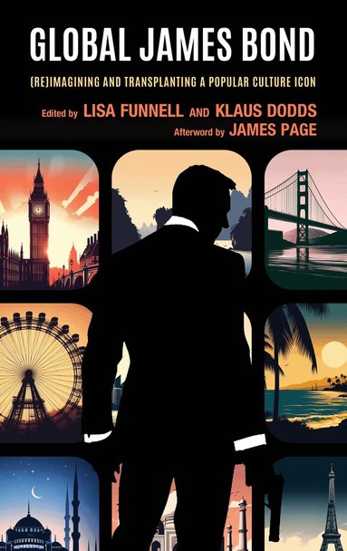 Lisa Funnell, Klaus Dodds - Global James Bond, Inbunden