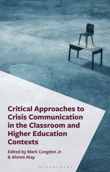 Mark J. Congdon Jr., Ahmet Atay - Critical Approaches to Crisis Communication in the Classroom and Higher Education Contexts, Inbunden
