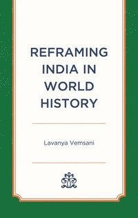 bokomslag Reframing India in World History