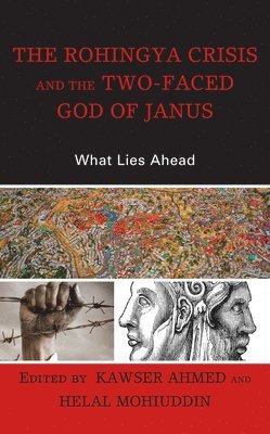 The Rohingya Crisis and the Two-Faced God of Janus 1