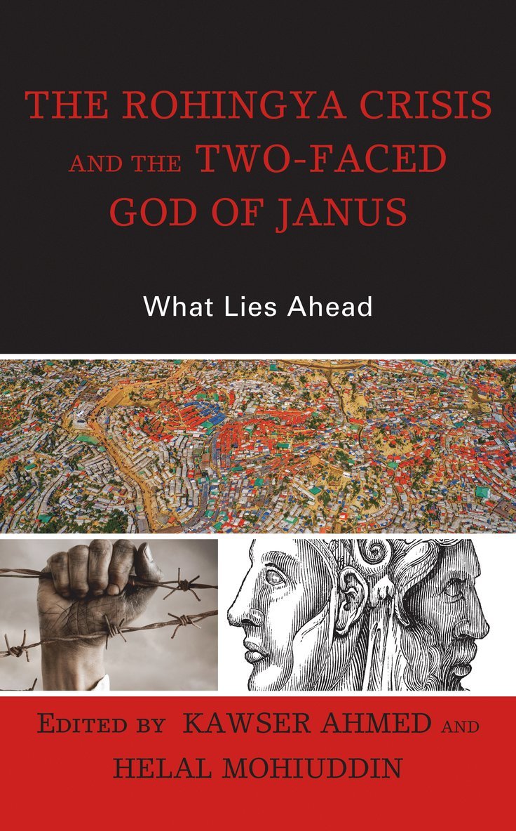 Kawser Ahmed, Helal Mohiuddin - Rohingya Crisis and the Two-Faced God of Janus, Inbunden