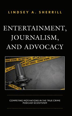 Lindsey A. Sherrill - Entertainment, Journalism, and Advocacy, Inbunden