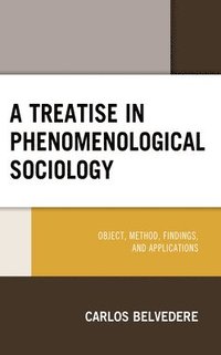 bokomslag A Treatise in Phenomenological Sociology
