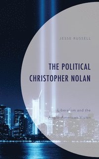 bokomslag The Political Christopher Nolan