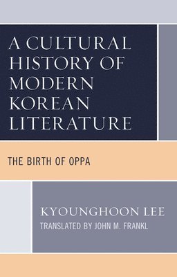bokomslag Cultural History of Modern Korean Literature