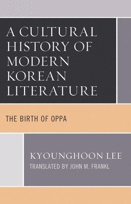 bokomslag Cultural History of Modern Korean Literature